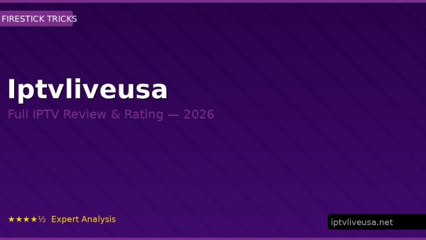 Iptvliveusa Review 2026 — Channels, Pricing & Honest Rating