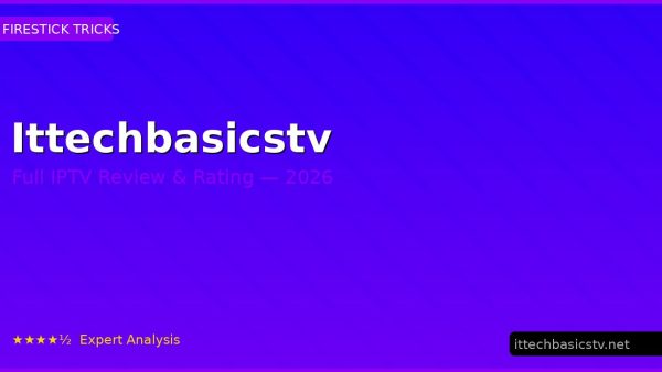 Ittechbasicstv Review 2026 — Channels, Pricing & Honest Rating