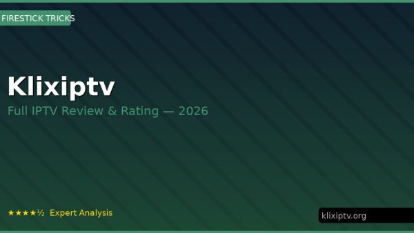 Klixiptv Review 2026 — Channels, Pricing & Honest Rating