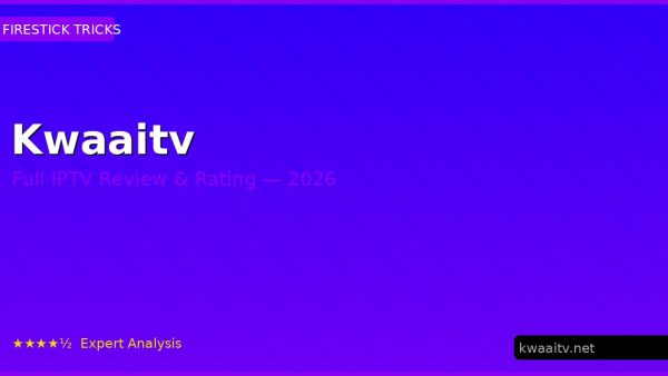 Kwaaitv Review 2026 — Channels, Pricing & Honest Rating