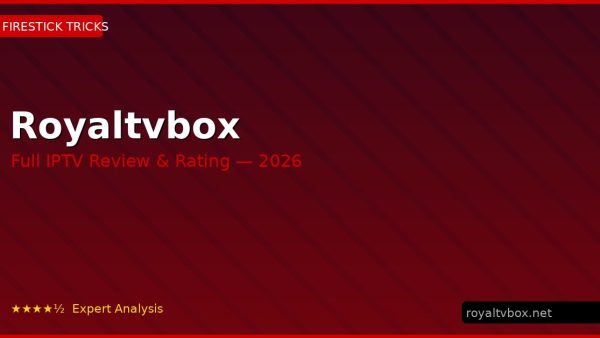 Royaltvbox Review 2026 — Channels, Pricing & Honest Rating
