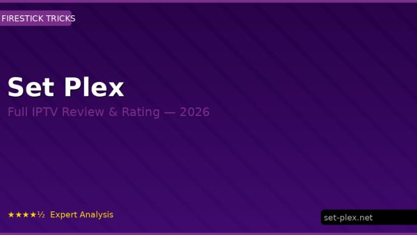 Set Plex Review 2026 — Channels, Pricing & Honest Rating