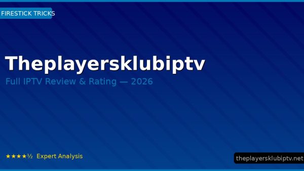 Theplayersklubiptv Review 2026 — Channels, Pricing & Honest Rating