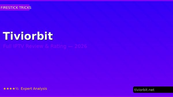 Tiviorbit Review 2026 — Channels, Pricing & Honest Rating