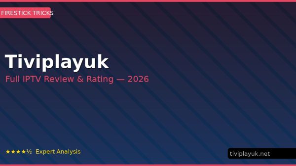 Tiviplayuk Review 2026 — Channels, Pricing & Honest Rating
