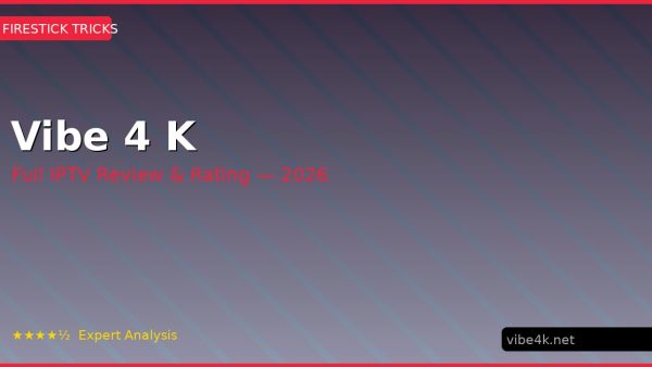 Vibe 4 K Review 2026 — Channels, Pricing & Honest Rating