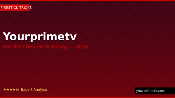 Yourprimetv Review 2026 — Channels, Pricing & Honest Rating